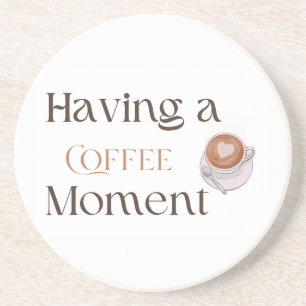 Posavasos Teniendo un Momento de Café, Regalo Acogedor para