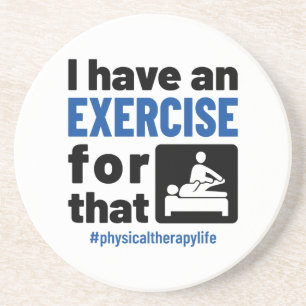 Posavasos Terapia física Tengo un ejercicio para eso