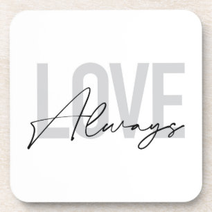 Posavasos Tipografía moderna, simple y urbana "Love Always"