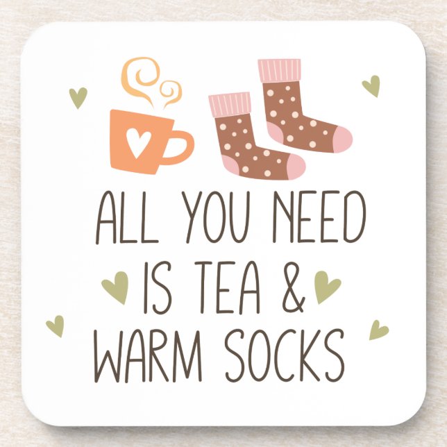 Posavasos Todo lo que necesitas es té y calcetines calientes (Frente)