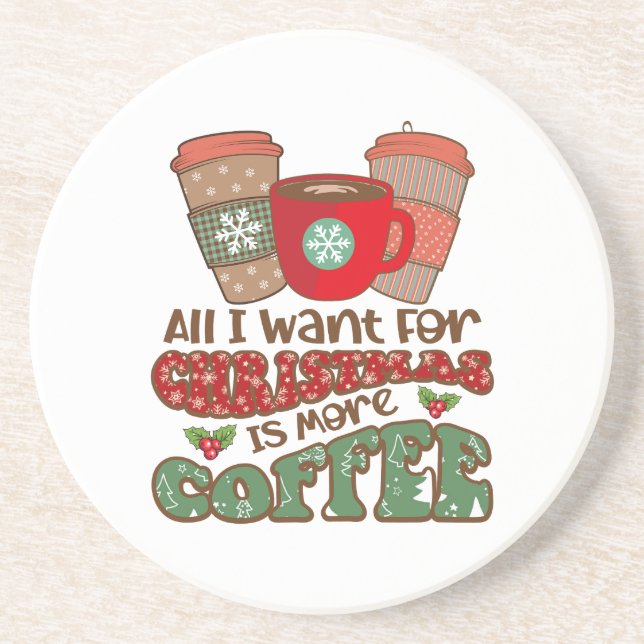 Posavasos Todo Lo Que Quiero Para Los Navidades Es Más Café, (Frente)