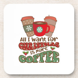 Posavasos Todo Lo Que Quiero Para Los Navidades Es Más Café,