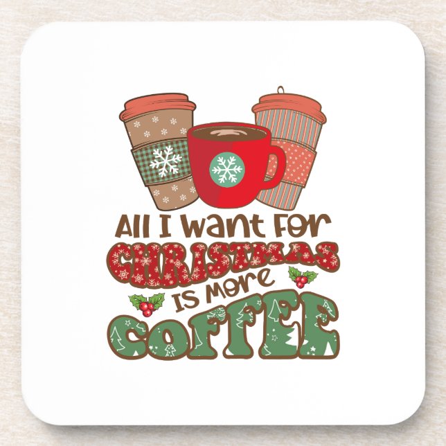 Posavasos Todo Lo Que Quiero Para Los Navidades Es Más Café, (Frente)