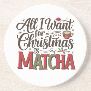 Posavasos Todo lo que quiero para Navidad es café verde Matc