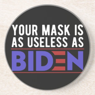 Posavasos Tu Máscara Es Tan Inútil Como Biden