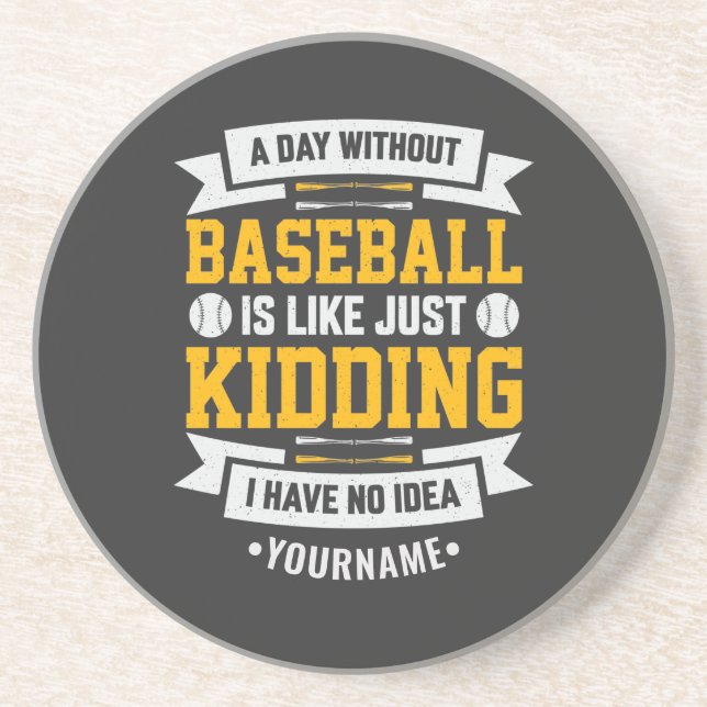 Posavasos Un día sin béisbol es como... Solo Kidding (Frente)