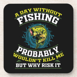 Posavasos Un día sin pesca probablemente no me mataría