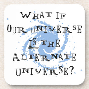 Posavasos Universo alternativo