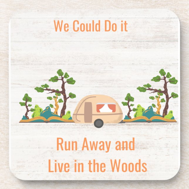 Posavasos We Could Do It, Run Away and Live in the Woods (Frente)