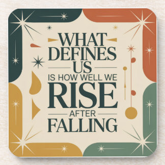 Posavasos What Defines Us Is How Well We Rise After Falling