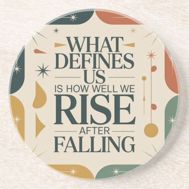 Posavasos What Defines Us Is How Well We Rise After Falling (Frente)