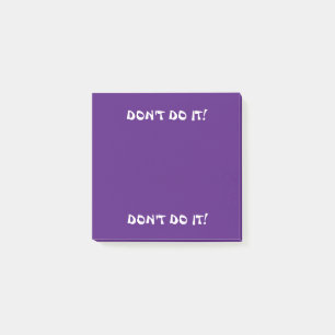 POST-IT® 3 X 3 NOTAS POST-IT. ¡NO LO HAGAS! PÚRPURA EN PURP