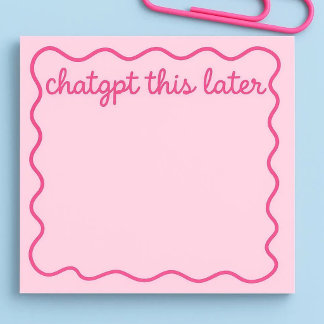 Post-it® Notas Adhesivas Divertidas de ChatGPT | “ChatGPT E