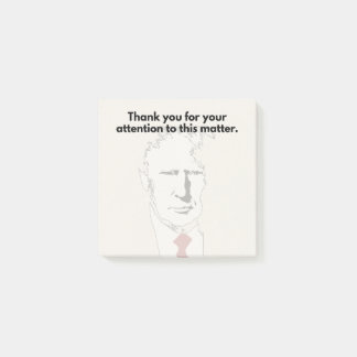 Post-it® Notas de Trump, Gracias por su atención a esto