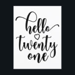 Postal 21st Birthday Women Hello 21 Cute 21 Years Old<br><div class="desc">21st Birthday Women Hello 21 Cute 21 Years Old - The perfect and cute 21st birthday gift for women! Makes a great outfit or decoration for a birthday party. Awesome gift for your friend or wife,  sister,  daughter or niece!</div>