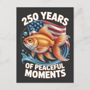 Postal 250 Años de Momentos Pacíficos Arte de Pez Dorado