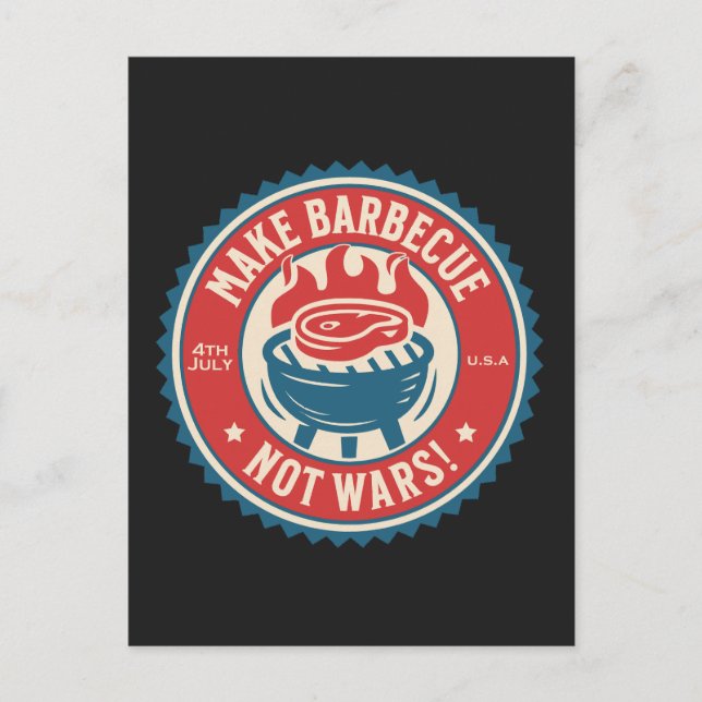 Postal 4th of July - Make Barbecue, Not Wars!  (Anverso)