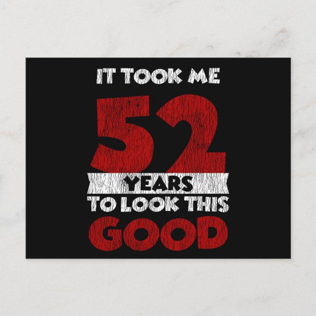Postal 52 Cumpleaños Me Hice Ver Bien En Mi Cumpleaños 52 (Anverso)