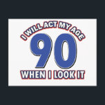 Postal 90.º cumpleaños<br><div class="desc">Actuaré 90 cuando lo mire</div>