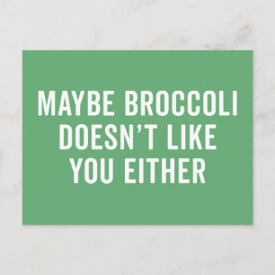 Postal A Broccoli no le gusta tu graciosa cita