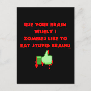 Postal A los zombies les gustan los cerebros estúpidos