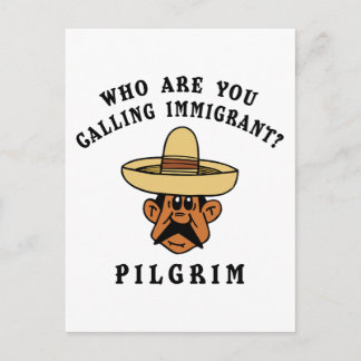 Postal A quién llamas inmigrante