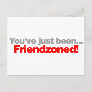 Postal Acabas de ser amigo zoned - lindo chica