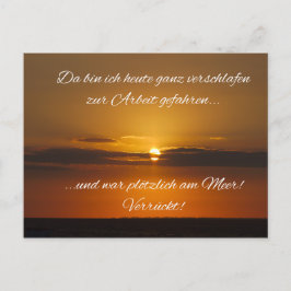 Postal Adormecido al trabajo al mar - y de repente?