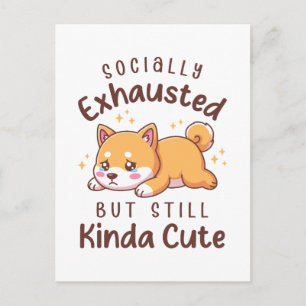 Postal Agotado Socialmente Pero Aún Dulce - Shiba Inu