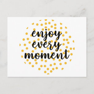 Postal Agradable, feliz, inspirador "Disfruta cada moment