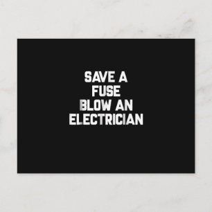 Postal Ahorra Un Fusible Volar Un Electricista  Frases Di