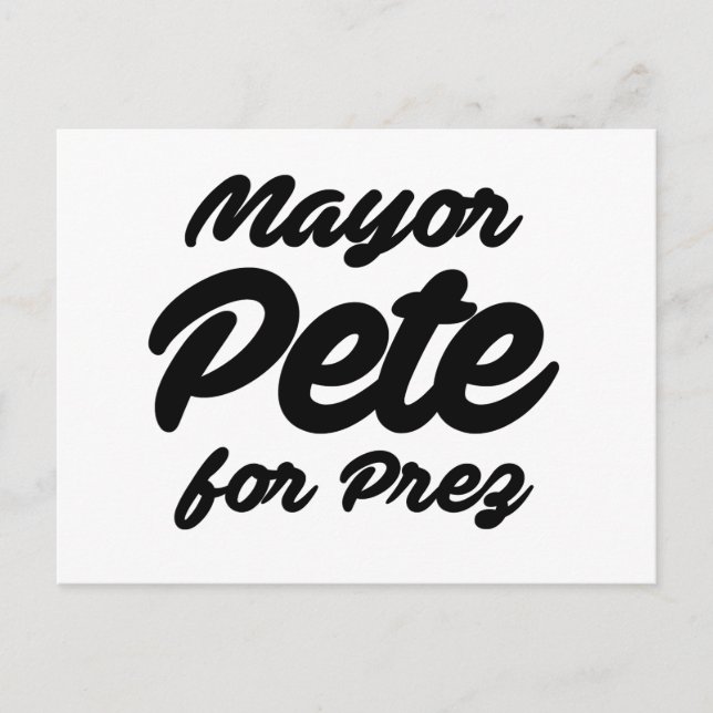 Postal Alcalde Pete para Presidente (Anverso)