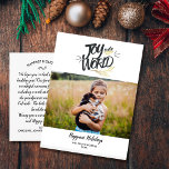 Postal Alegría al mundo Navidades Festividad Festividad M<br><div class="desc">Esparce alegría por las vacaciones con esta tarjeta postal con tu foto horizontal acentuada con la letra a mano "Alegría al mundo" texto La parte trasera muestra el espacio para una nota de vacaciones con tipo o borrar y dejar espacio para escribir a mano. También agrega tu dirección de retorno....</div>
