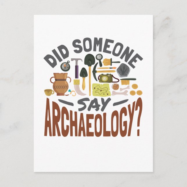 Postal Alguien Dijo Arqueólogo De Arqueología (Anverso)