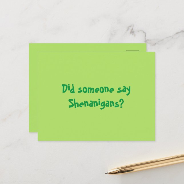 Postal ¿Alguien dijo Shenanigans? Feliz Día de Patrocinad (Anverso/Reverso In Situ)