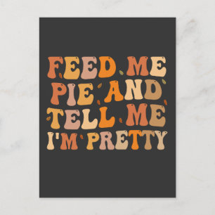 Postal Aliméntame pastel y dime que soy bonita Día de Acc
