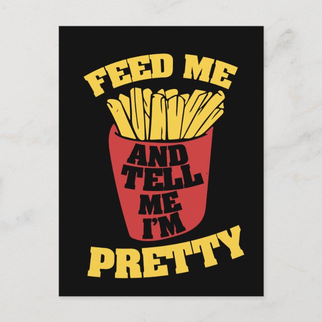 Postal alimentarme con patatas fritas y decirme que soy b (Anverso)