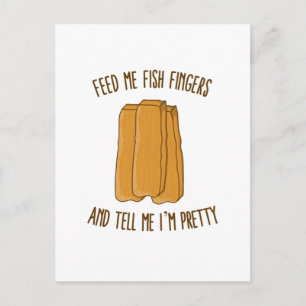 Postal Alimentarme dedos de pescado y decirme que soy Bon