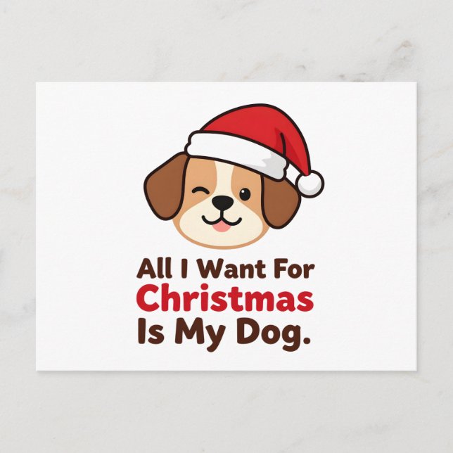 Postal All I Want for Christmas Is My Dog Art (Anverso)
