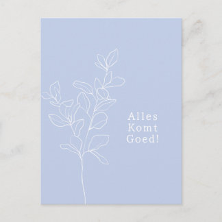 Postal Alles komt goed sterkte beterschap kaart.