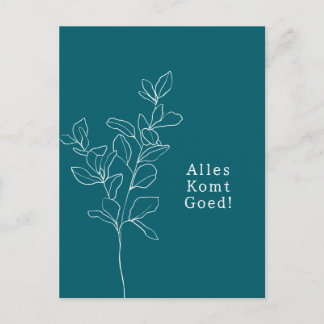 Postal Alles komt goed sterkte beterschap kaart.
