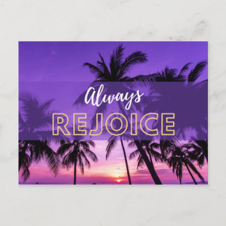 Postal Always Rejoice Purple Palms Sunset
