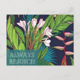 Postal Always Rejoice Tropical Flowers postcard