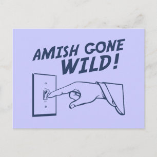 Postal ¡Amish Se Hizo Salvaje!
