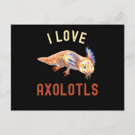Postal Amo a Axolotls, qué gracioso Axolotl
