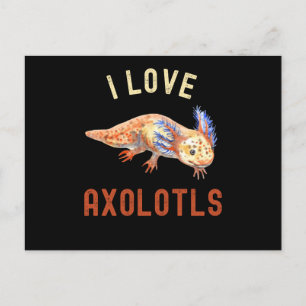 Postal Amo a Axolotls, qué gracioso Axolotl