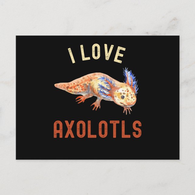 Postal Amo a Axolotls, qué gracioso Axolotl (Anverso)