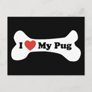 Postal Amo Mi Pug - Hueso de perro