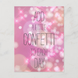 Postal Añadir un poco de confetti - Cita Inspiradora rosa