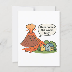 Postal ¡Aquí viene el cálido abrazo! Humor del volcán
